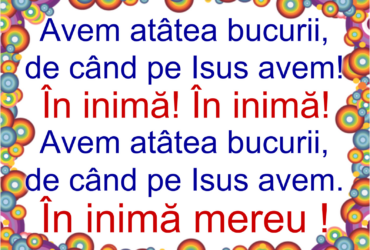 Avem atâtea bucurii